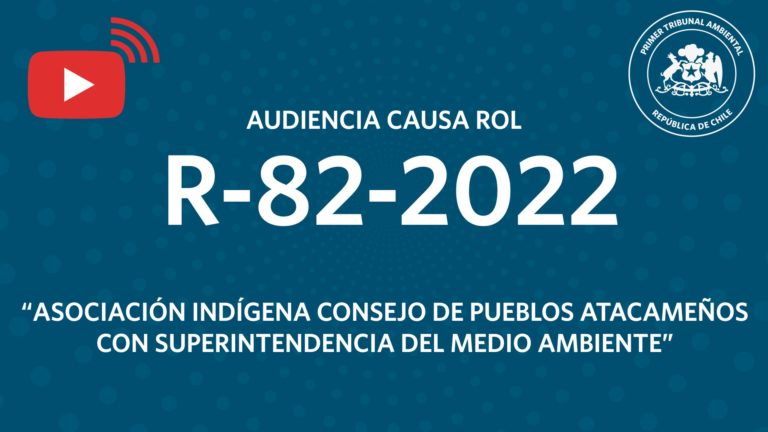 Audiencia R-82-2022 «Asociación Indígena de Pueblos Atacameños con Superintendencia de Medio Ambiente»